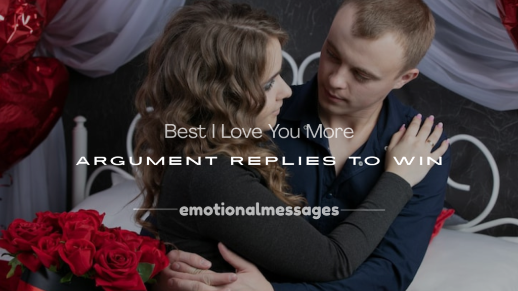 i love you more argument