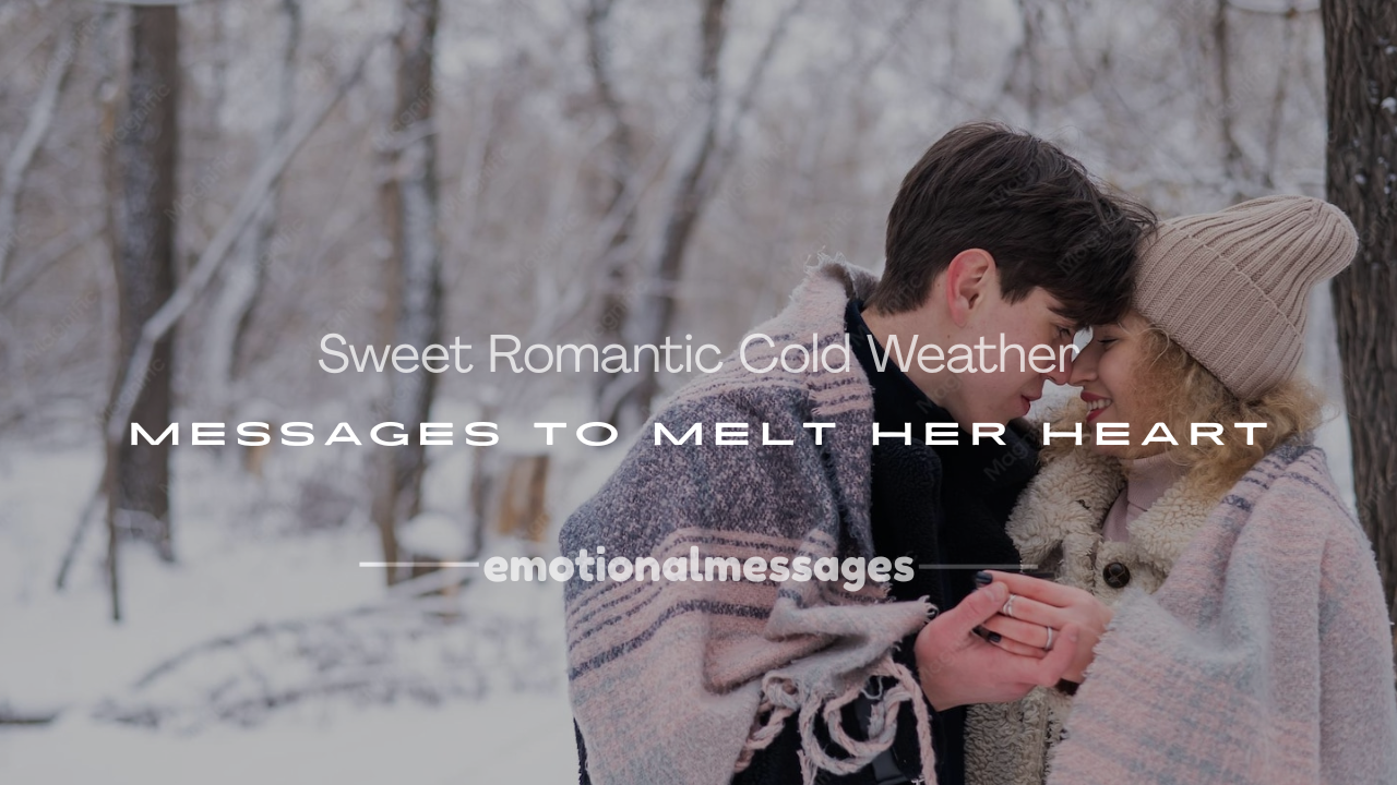 romantic cold weather message for her