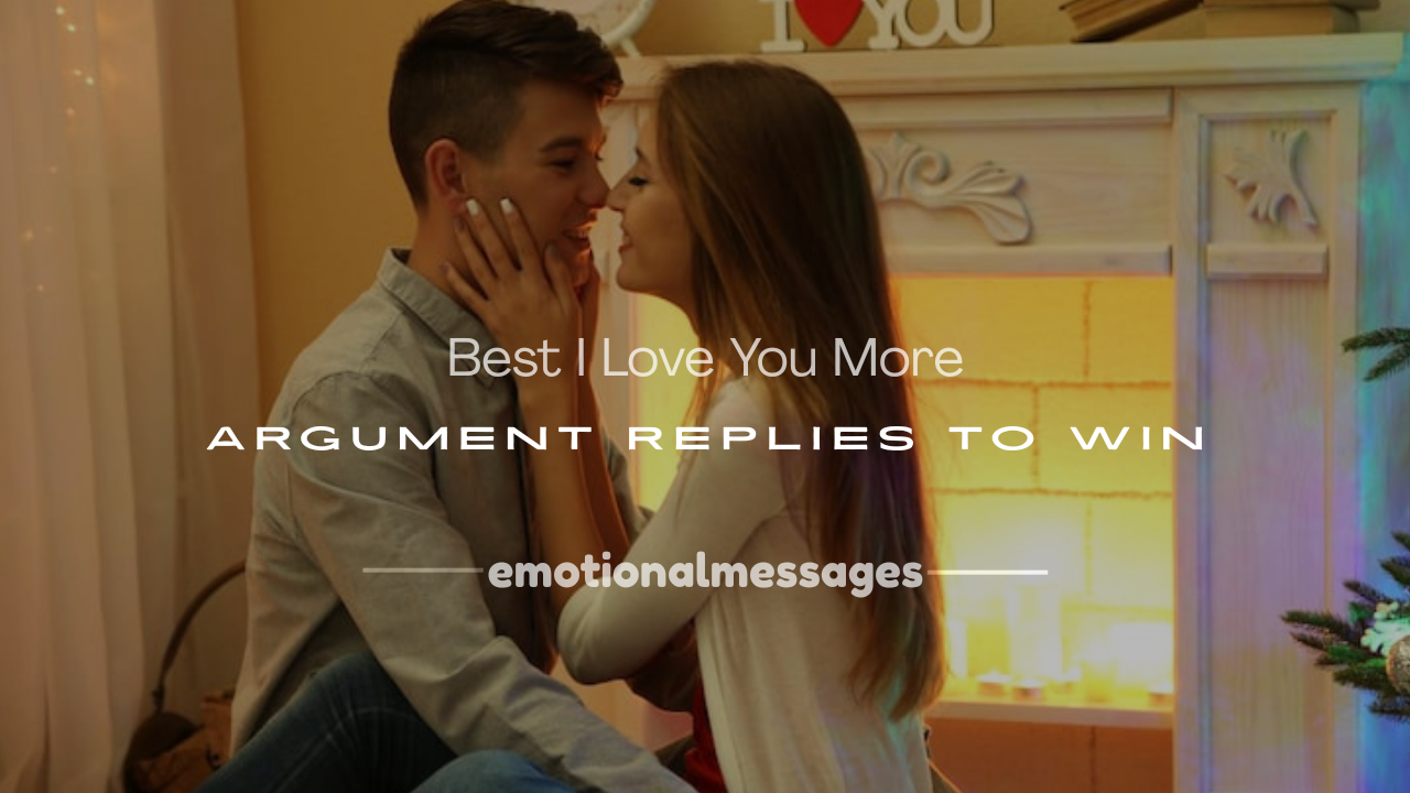 i love you more argument